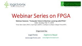 Webinar Series on FPGA Computer Vision amp Machine Learning with FPGA Feb 17 2019 [upl. by Rosenquist]