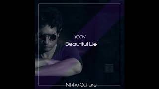 Yoav  Beautiful Lie Nikko Culture Remix [upl. by Ailime589]