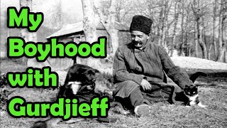 My Boyhood with Gurdjieff Lessons and Memories [upl. by Broadbent]