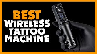 ✅Top 5 Best Wireless Tattoo Machine Review in 2024 [upl. by Ahseiyt784]