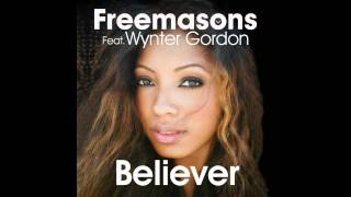 Freemasons Feat Wynter Gordon  Believer Club Mix [upl. by Ialda334]