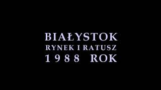 Białystok Rynek Pałac Ratusz Muzeum 1988 rok [upl. by Kempe779]