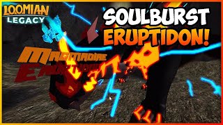 How to Get Eruptidons Soul Burst  Loomian Legacy [upl. by Fillender]