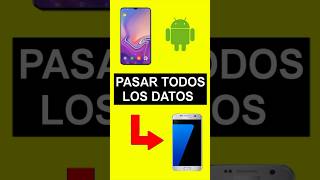 Como pasar todos los datos  apps y archivos de un móvil celular Android a otro [upl. by Larkin507]