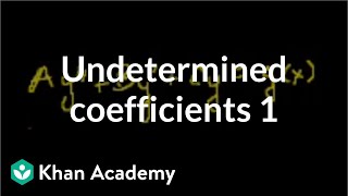 Undetermined coefficients 1  Second order differential equations  Khan Academy [upl. by Llenrev]