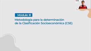 Módulo III Metodología para la determinación de la clasificación socioeconómica CSE de hogares [upl. by Nevak]