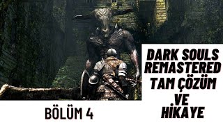 DARK SOULS REMASTERED TAM ÇÖZÜM VE HİKAYE BÖLÜM 4 Capra Demon  Pyromancy Flame  Large Ember [upl. by Aisined]