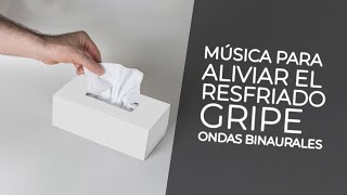 Música para aliviar resfriado Subliminal resfriado musica para curar resfriado Ondas binaurales [upl. by Gnot]