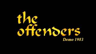 The Offenders  Demo 1983 Full [upl. by Ocire965]