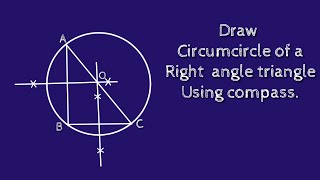 How to construct circumcircle of a right angle triangle using compassshsirclasses [upl. by Cost]