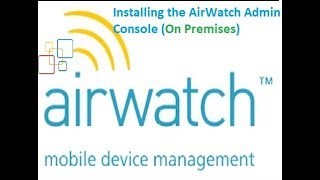 Installing the AirWatch Admin Console On Premises Part02  MDM  VMware Airwatch Installation [upl. by Louella]