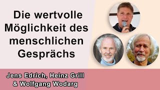 Wolfgang Wodarg Heinz Grill und Jens Edrich das menschliche Gespräch als wertvoller Kulturbaustein [upl. by Ariew]