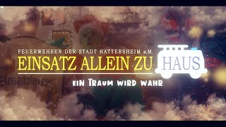 Einsatz allein zu Haus  Ein Traum wird wahr  Weihnachtsvideo 2021  Feuerwehren Hattersheim [upl. by Hannad]