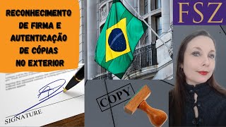 Reconhecimento de firma e Autenticação de cópias no Exterior [upl. by Gebler208]