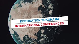 DESTINATION YOKOHAMA INTERNATIONAL CONFERENCES 【EN】 [upl. by Salazar]