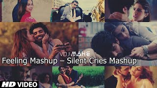 Feeling Silent Cries Mashup BK amp VDJ Mahe  Bollywood Song HD [upl. by Deni483]