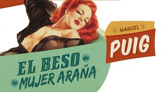 El Beso de la Mujer Araña de MANUEL PUIG [upl. by Madda]