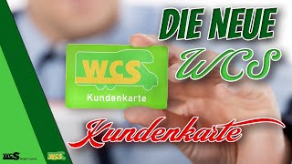 Die neue WCS Kundenkarte  WCS Goch [upl. by Ennovahc]