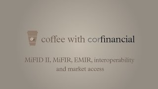 MiFID II MiFIR EMIR interoperability and market access [upl. by Iohk]