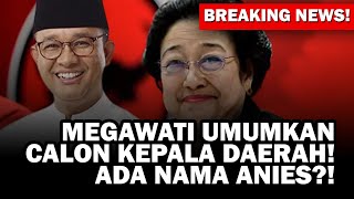 🔴BREAKING NEWS MEGAWATI UMUMKAN KANDIDAT CALON KEPALA DAERAH ANIES DI JAKARTA [upl. by Ciel875]