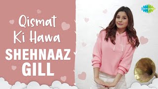 Shehnaaz Gill  Qismat Ki Hawa Kabhi Naram Kabhi Garam  Dance Cover  Official Video [upl. by Sitelc]