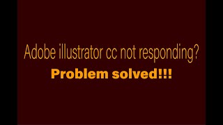 How to fix adobe illustrator not responding problem 2021 [upl. by Aehsila399]