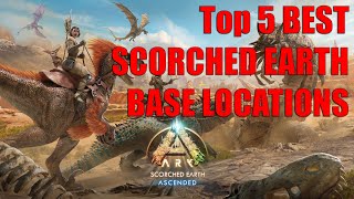 THE TOP 5 BEST EARLY GAME BASE LOCATIONS ON SCORCHED EARTH [upl. by Tal]