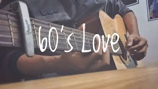 60s Love  Guitar Cover [upl. by Anyahs]