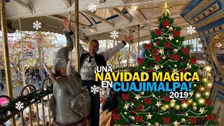 NAVIDAD EN CUAJIMALPA CDMX 2019 [upl. by Frum810]