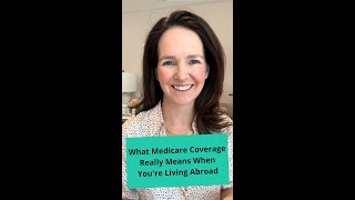 What Medicare Coverage Really Means When Youre Living Abroad [upl. by Cirded]