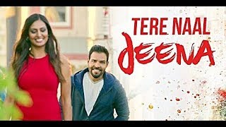 Tere Naal Jeena Full Song Kaler Kanth  Jassi Bros  Navraj Raja  Latest Punjabi Songs 2017 [upl. by Hadik]