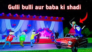 Gulli bulli aur baba ki shadi part 1  baba wedding  gulli bulli cartoon  make joke horror [upl. by Emerson]