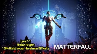 Matterfall  Level 11 Skyline Heights 100 Walkthrough  Freelancer Difficulty [upl. by Melda773]