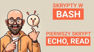 BASH1  BASH  Hello World echo read i podstawy skryptów [upl. by Anividul930]