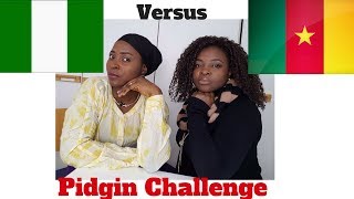 Nigerian Pidgin VS Cameroonian Pidgin Challenge [upl. by Emmye]