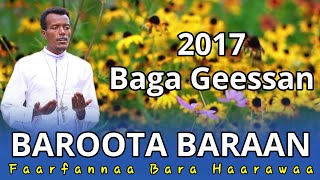 Baga GeessanBAROOTA BARAANFtaa Dn Caalaa Itichaasambetube New Orthodox Song [upl. by Edwine124]