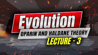 3Oparin and Haldane TheoryModern theory of Origin of LifeChemogenyBiogenyEvolution NEET XII [upl. by Monti]