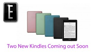 Two New Amazon Kindle ereaders are coming out soon [upl. by Fabria785]