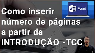 Como inserir número de páginas a partir da INTRODUÇÃO no Word  TCC e trabalhos acadêmicos [upl. by Seline984]