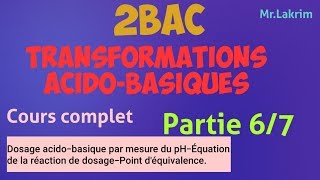 2BacTransformations acidobasiquesPartie 67 [upl. by Alliber]