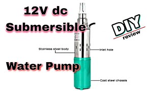 12v submersible water pump DIY review [upl. by Grefer]