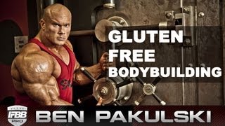 Ben Paksulski Gluten Free Bodybuilding [upl. by Milty848]