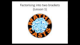 How to factorise into 2 brackets Lesson 1 [upl. by Eimmas574]