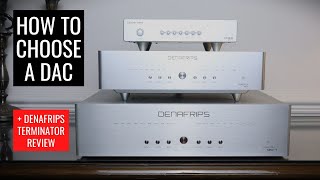 GUIDE TO BUYING DACS  Denafrips Terminator Review [upl. by Allecnirp66]