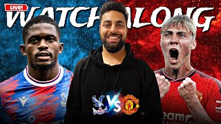 CRYSTAL PALACE VS MANCHESTER UNITED l FOOTBALL WATCHALONG AND REACTIONS [upl. by Mayrim403]