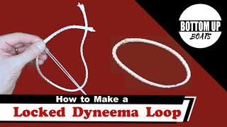 How to make a Locked Dyneema Loop [upl. by Einafats]