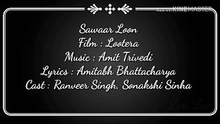 Sawaar Loon Lootera Lyrical video [upl. by Desiree25]