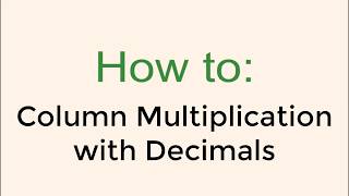 How to do column multiplication with decimals [upl. by Kacie]