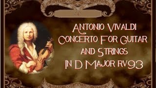 Vivaldi  Concerto For Guitar And Strings in D Major [upl. by Anelrad]