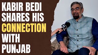 Kabir Bedi’s Punjab Connection  Exclusive Interview  Ghaint Punjab [upl. by Marashio]